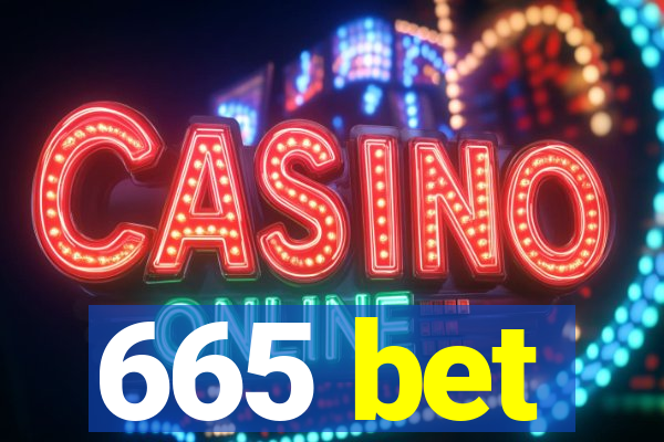 665 bet